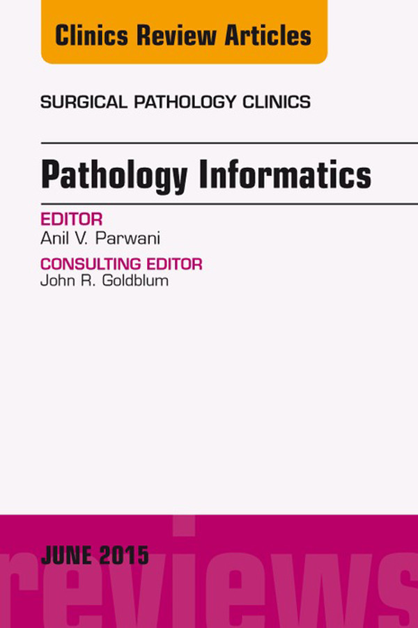 Cover Pathology Informatics, An Issue of Surgical Pathology Clinics,