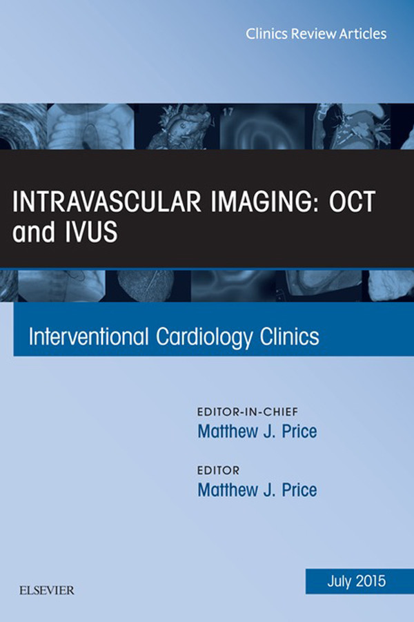 Cover Intravascular Imaging: OCT and IVUS, An Issue of Interventional Cardiology Clinics,