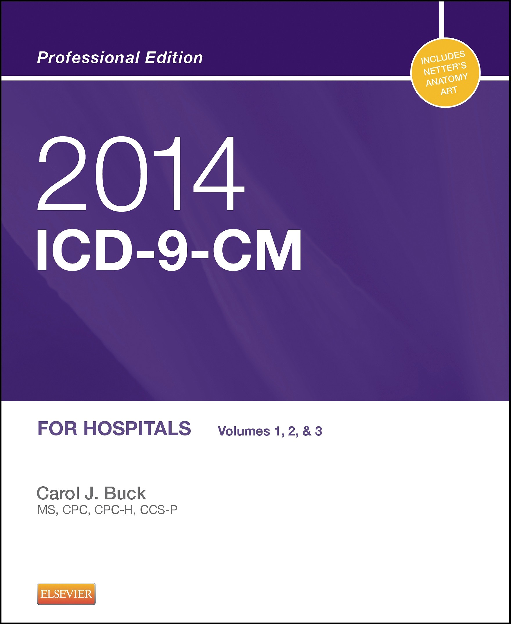 2014 ICD-9-CM for Hospitals, Volumes 1, 2 and 3 Professional Edition