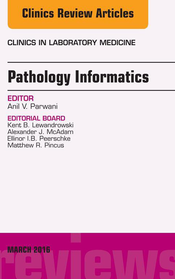 Cover Pathology Informatics, An Issue of the Clinics in Laboratory Medicine, E-Book