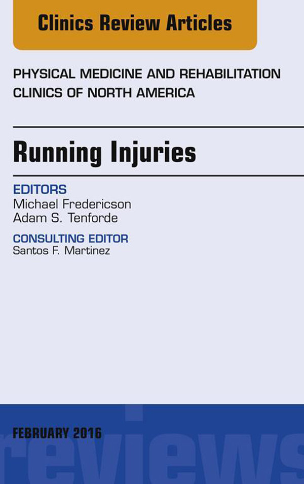 Cover Running Injuries, An Issue of Physical Medicine and Rehabilitation Clinics of North America,