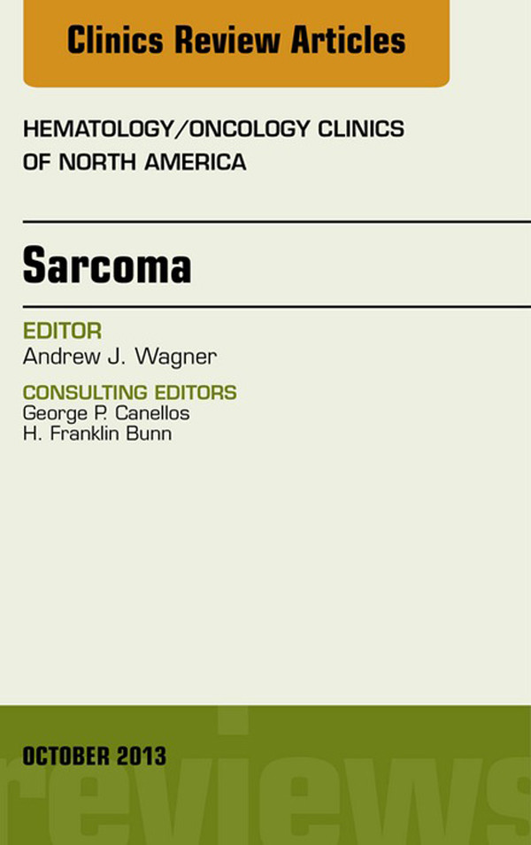 Sarcoma, An Issue of Hematology/Oncology Clinics of North America,