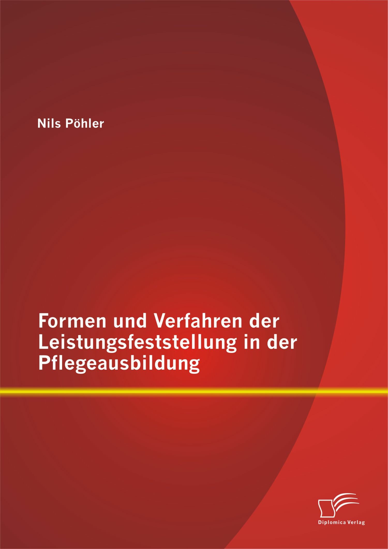 Cover Formen und Verfahren der Leistungsfeststellung in der Pflegeausbildung