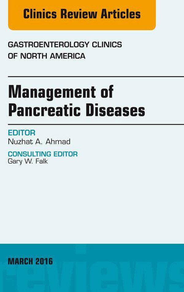 Cover Management of Pancreatic Diseases, An Issue of Gastroenterology Clinics of North America,