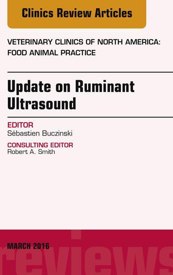 Update on Ruminant Ultrasound, An Issue of Veterinary Clinics of North America: Food Animal Practice,