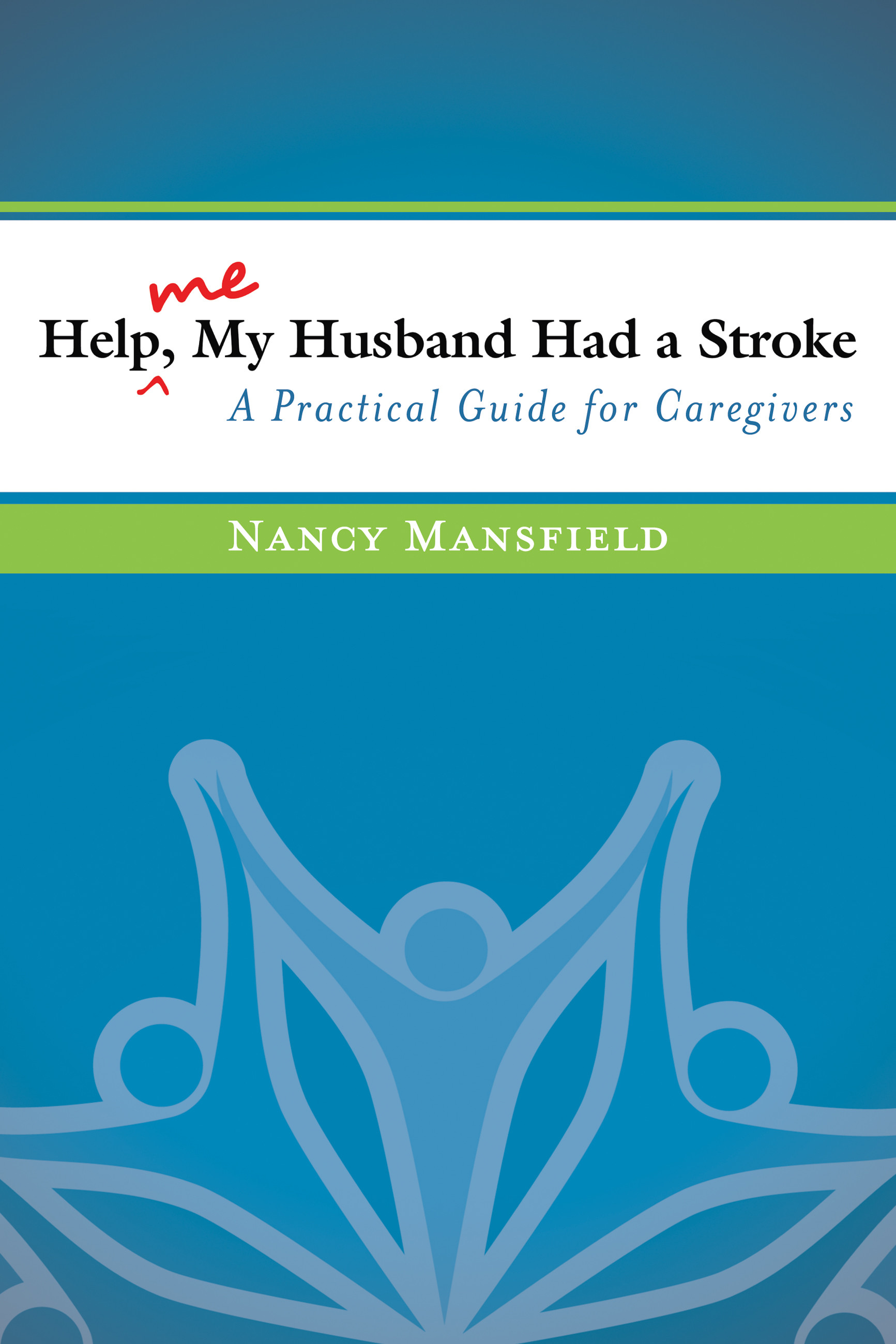 Cover Help Me, My Husband Had a Stroke