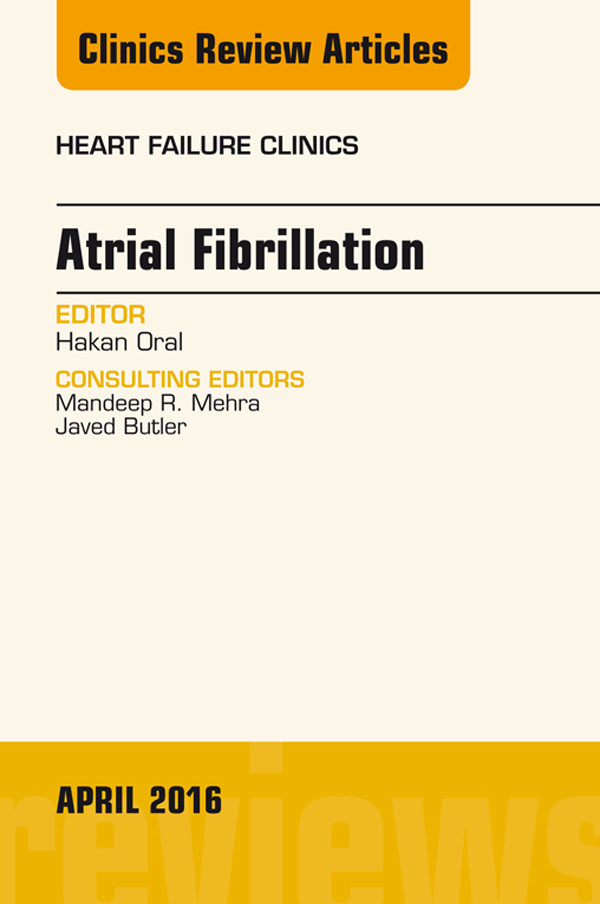 Cover Atrial Fibrillation, An Issue of Heart Failure Clinics,