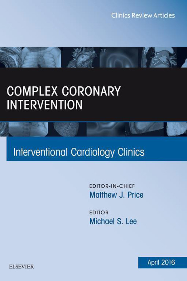 Cover Complex Coronary Intervention, An Issue of Interventional Cardiology Clinics,