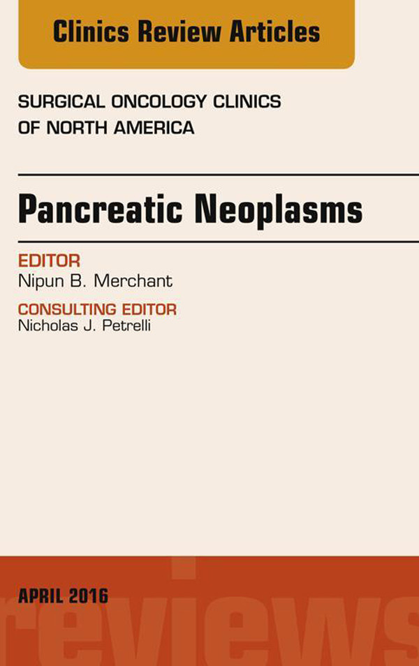 Cover Pancreatic Neoplasms, An Issue of Surgical Oncology Clinics of North America,
