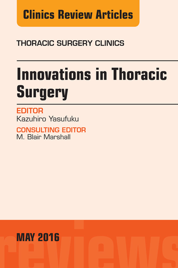 Cover Innovations in Thoracic Surgery, An Issue of Thoracic Surgery Clinics of North America,
