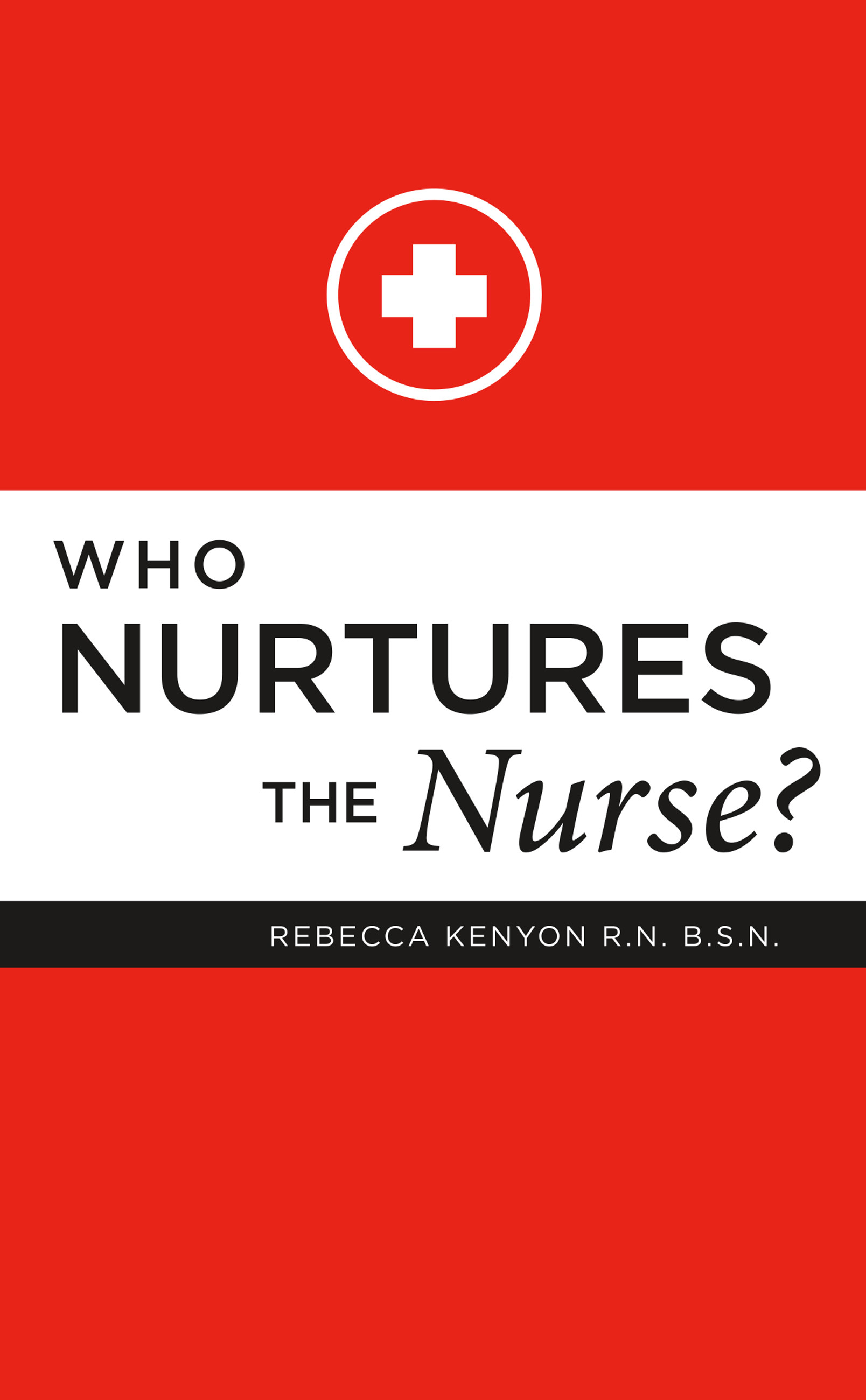 Cover Who Nurtures the Nurse?