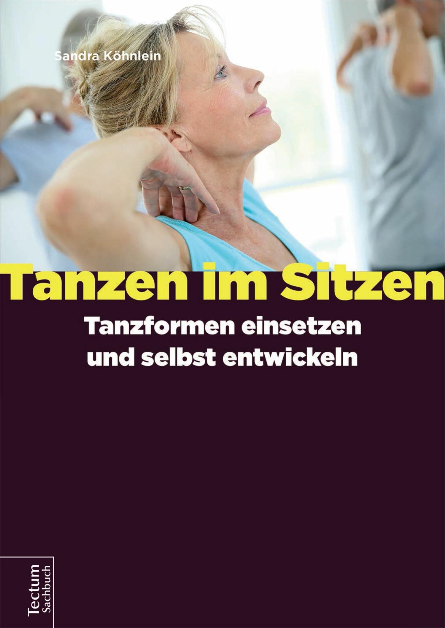 Cover Tanzen im Sitzen - Tanzformen einsetzen und selbst entwickeln