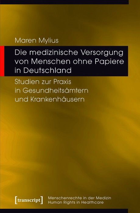 Cover Die medizinische Versorgung von Menschen ohne Papiere in Deutschland