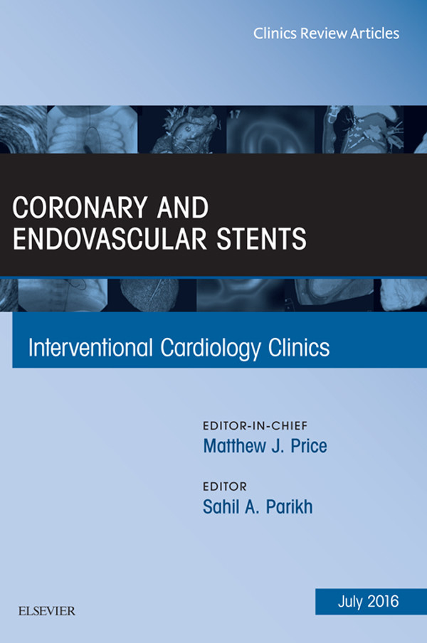 Cover Coronary and Endovascular Stents, An Issue of Interventional Cardiology Clinics,