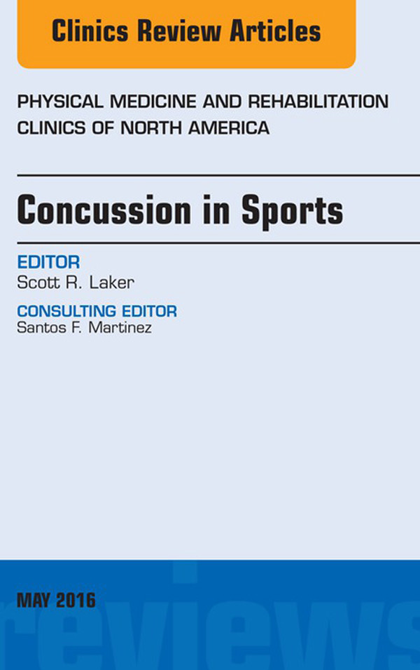 Cover Concussion in Sports, An Issue of Physical Medicine and Rehabilitation Clinics of North America,