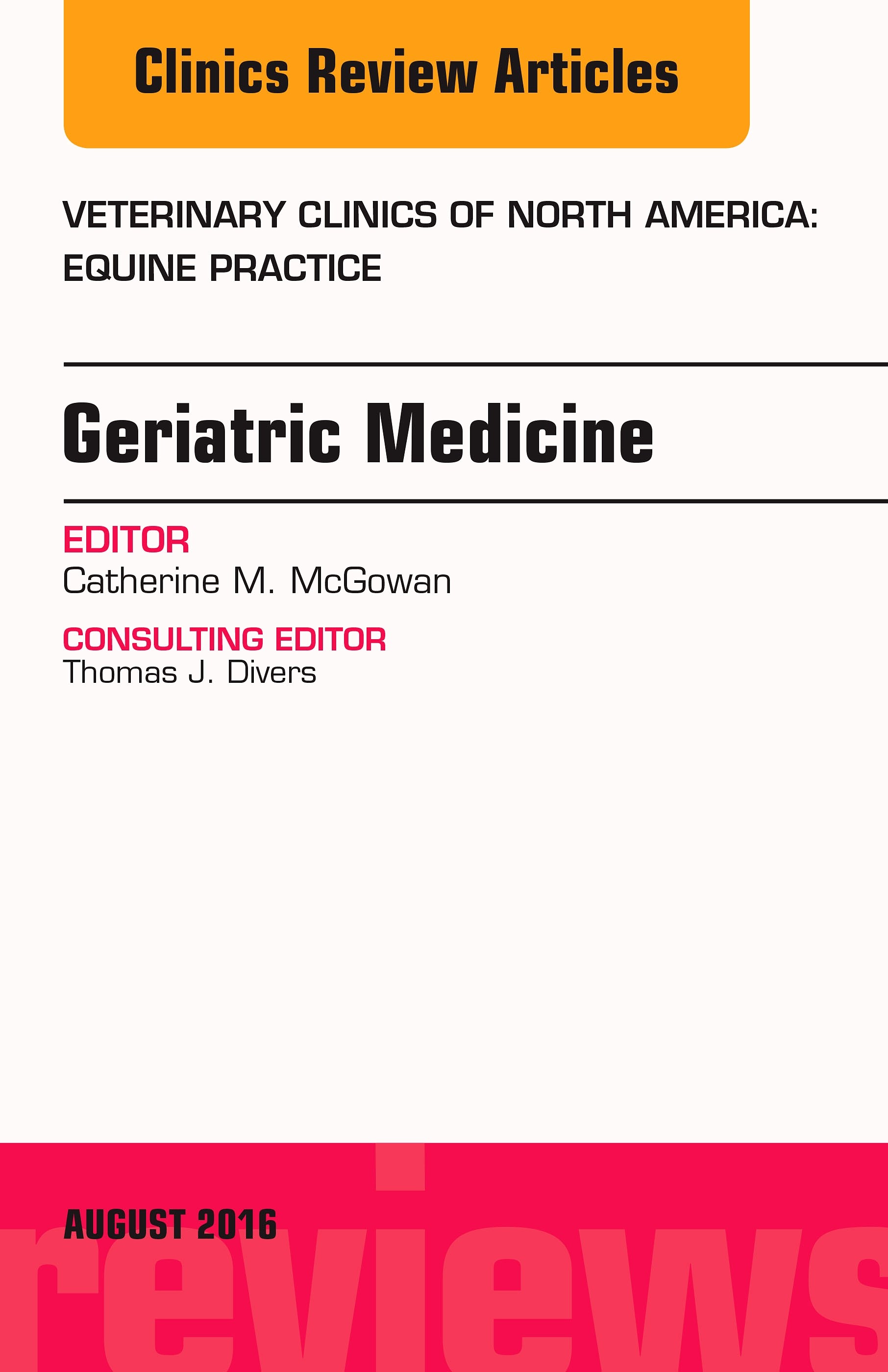 Geriatric Medicine, An Issue of Veterinary Clinics of North America: Equine Practice,