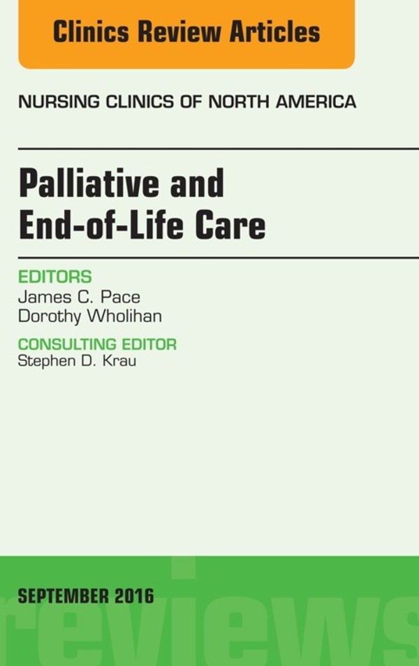 Cover Palliative and End-of-Life Care, An Issue of Nursing Clinics of North America,