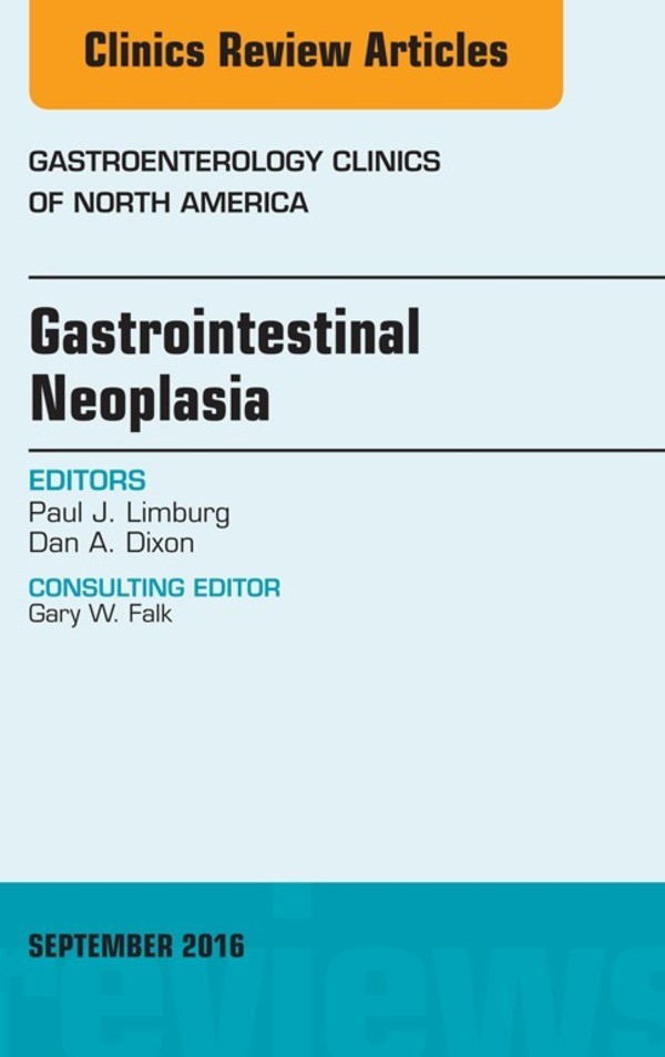 Cover Gastrointestinal Neoplasia, An Issue of Gastroenterology Clinics of North America,