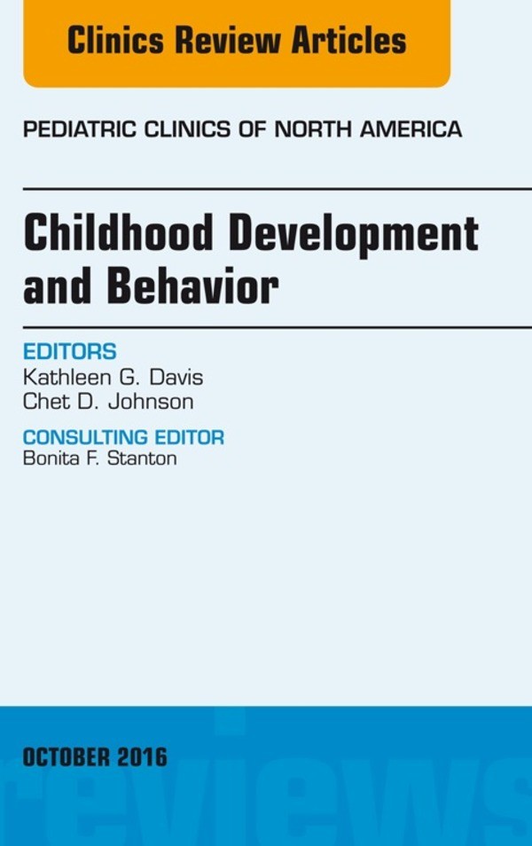 Cover Childhood Development and Behavior, An Issue of Pediatric Clinics of North America,