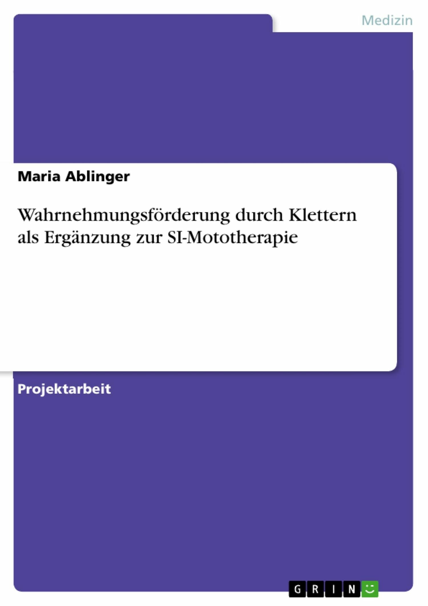 Cover Wahrnehmungsförderung durch Klettern als Ergänzung zur SI-Mototherapie