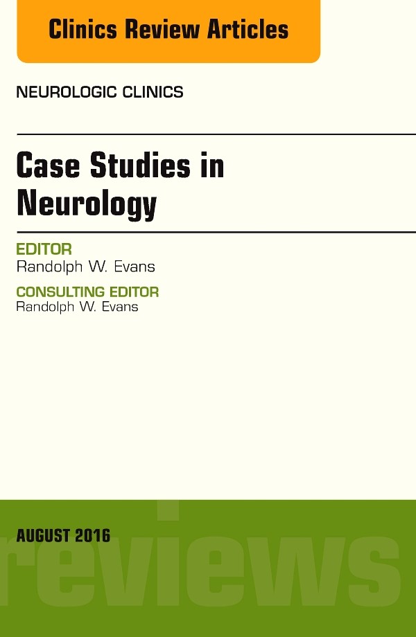 Cover Case Studies in Neurology, An Issue of Neurologic Clinics,