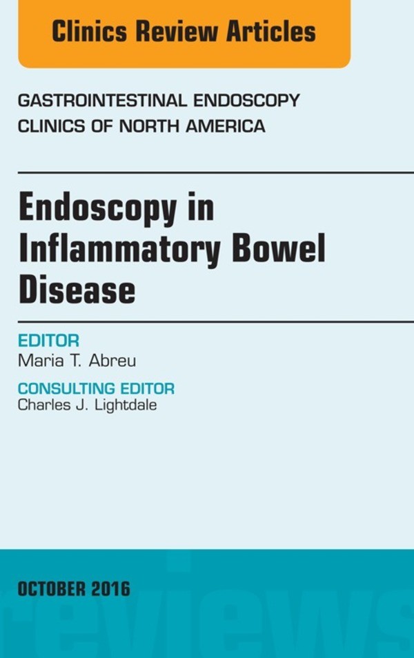 Cover Endoscopy in Inflammatory Bowel Disease, An Issue of Gastrointestinal Endoscopy Clinics of North America,