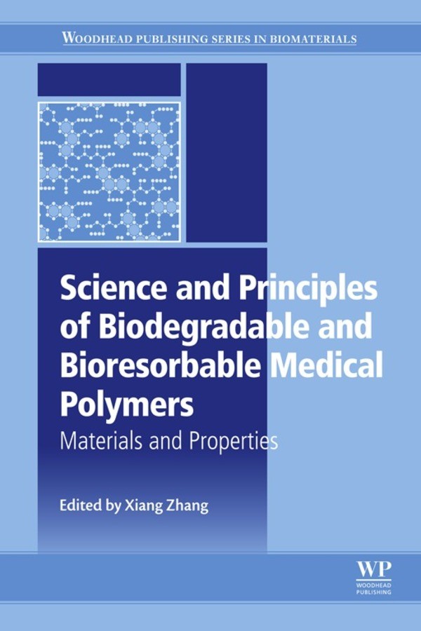 Cover Science and Principles of Biodegradable and Bioresorbable Medical Polymers