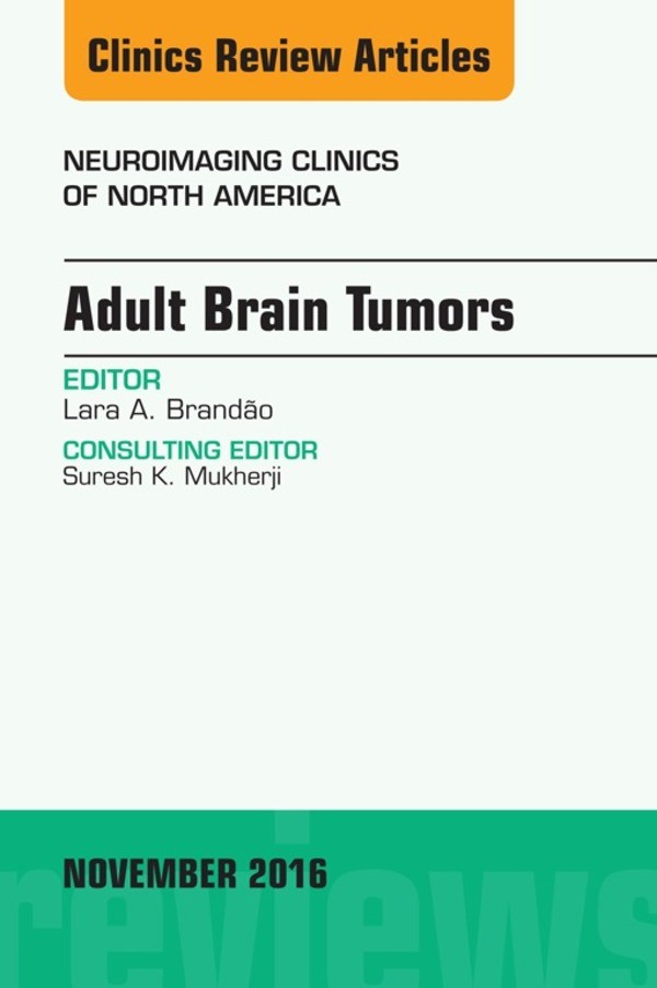 Cover Adult Brain Tumors, An Issue of Neuroimaging Clinics of North America,