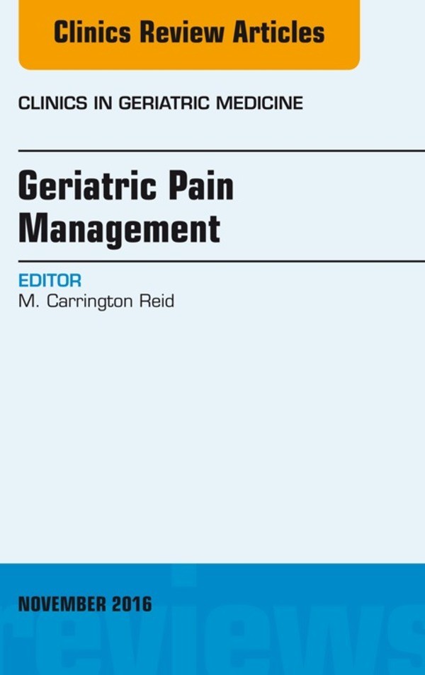 Cover Geriatric Pain Management, An Issue of Clinics in Geriatric Medicine,