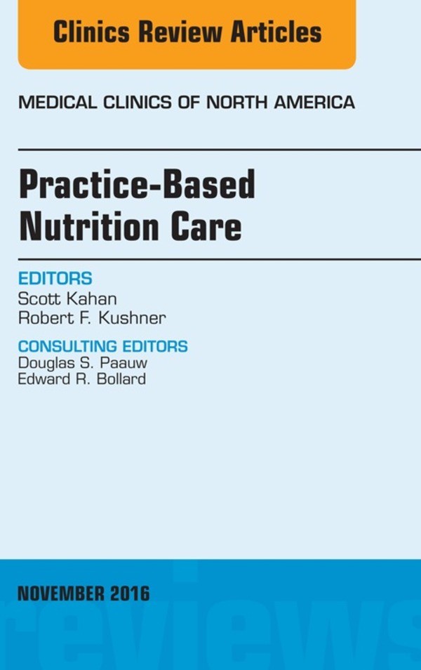 Cover Practice-Based Nutrition Care, An Issue of Medical Clinics of North America,