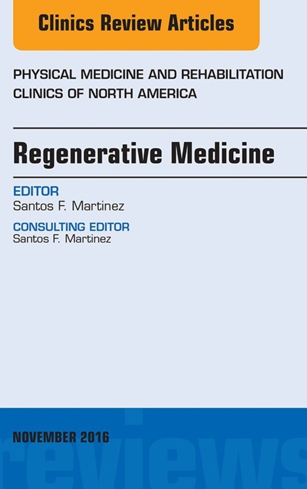 Cover Regenerative Medicine, An Issue of Physical Medicine and Rehabilitation Clinics of North America,