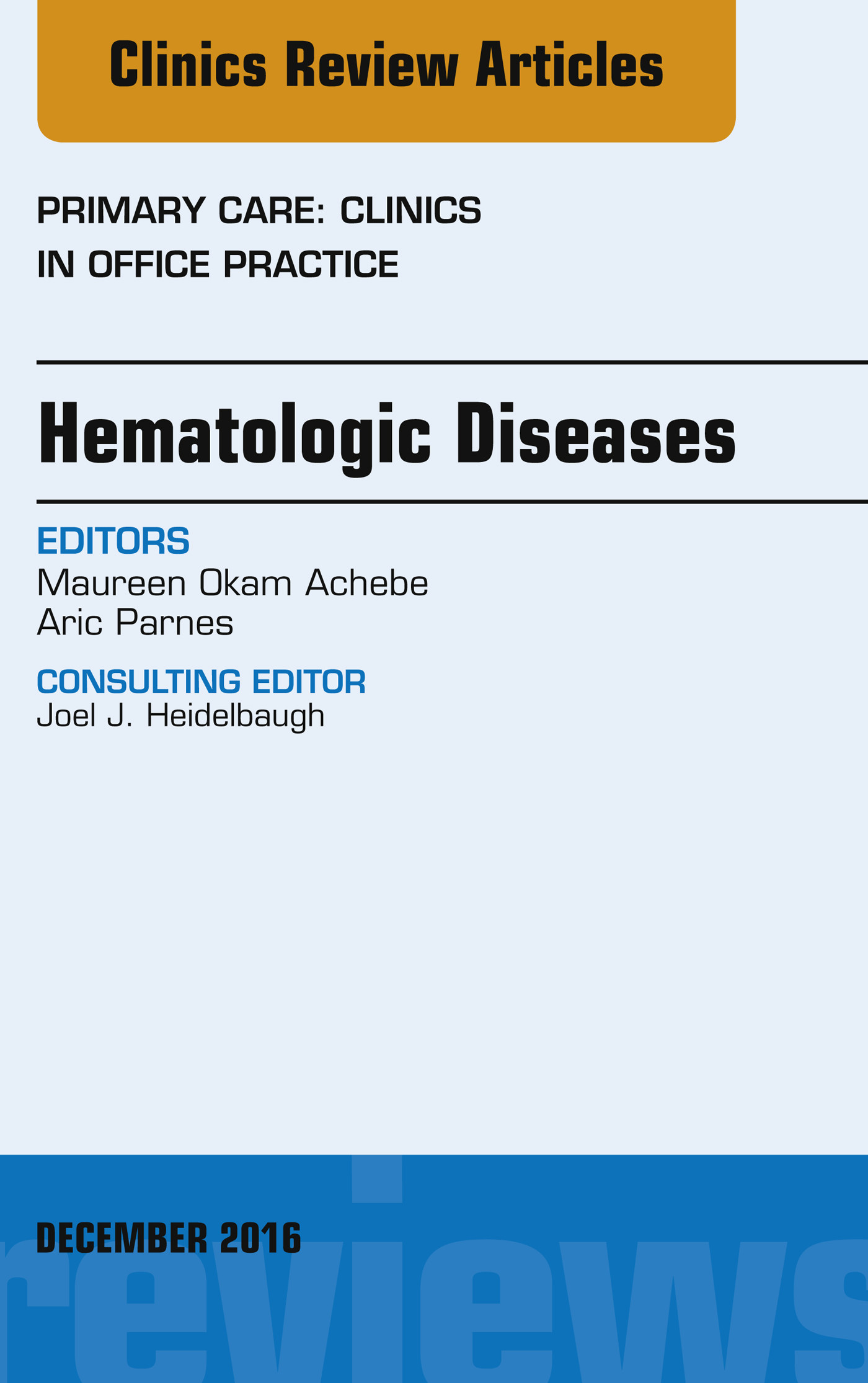 Cover Hematologic Diseases, An Issue of Primary Care: Clinics in Office Practice,