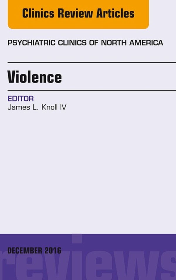 Cover Violence, An Issue of Psychiatric Clinics of North America,