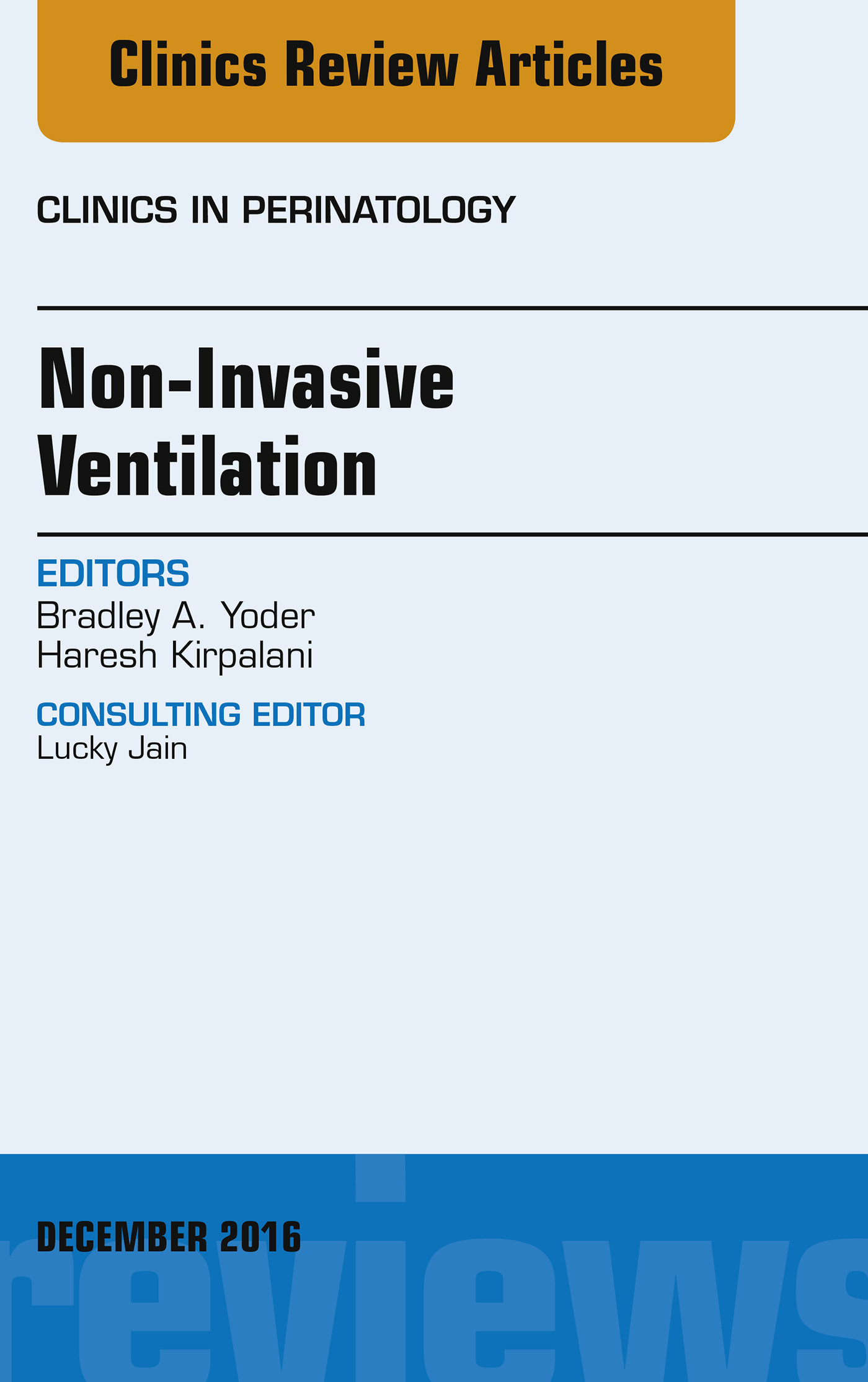 Non-Invasive Ventilation, An Issue of Clinics in Perinatology,