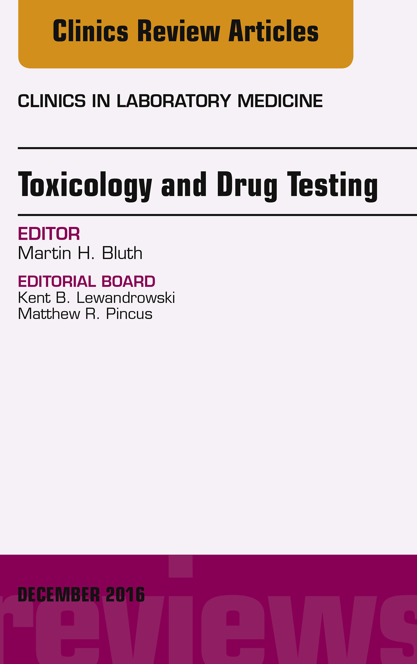 Cover Toxicology and Drug Testing, An Issue of Clinics in Laboratory Medicine,