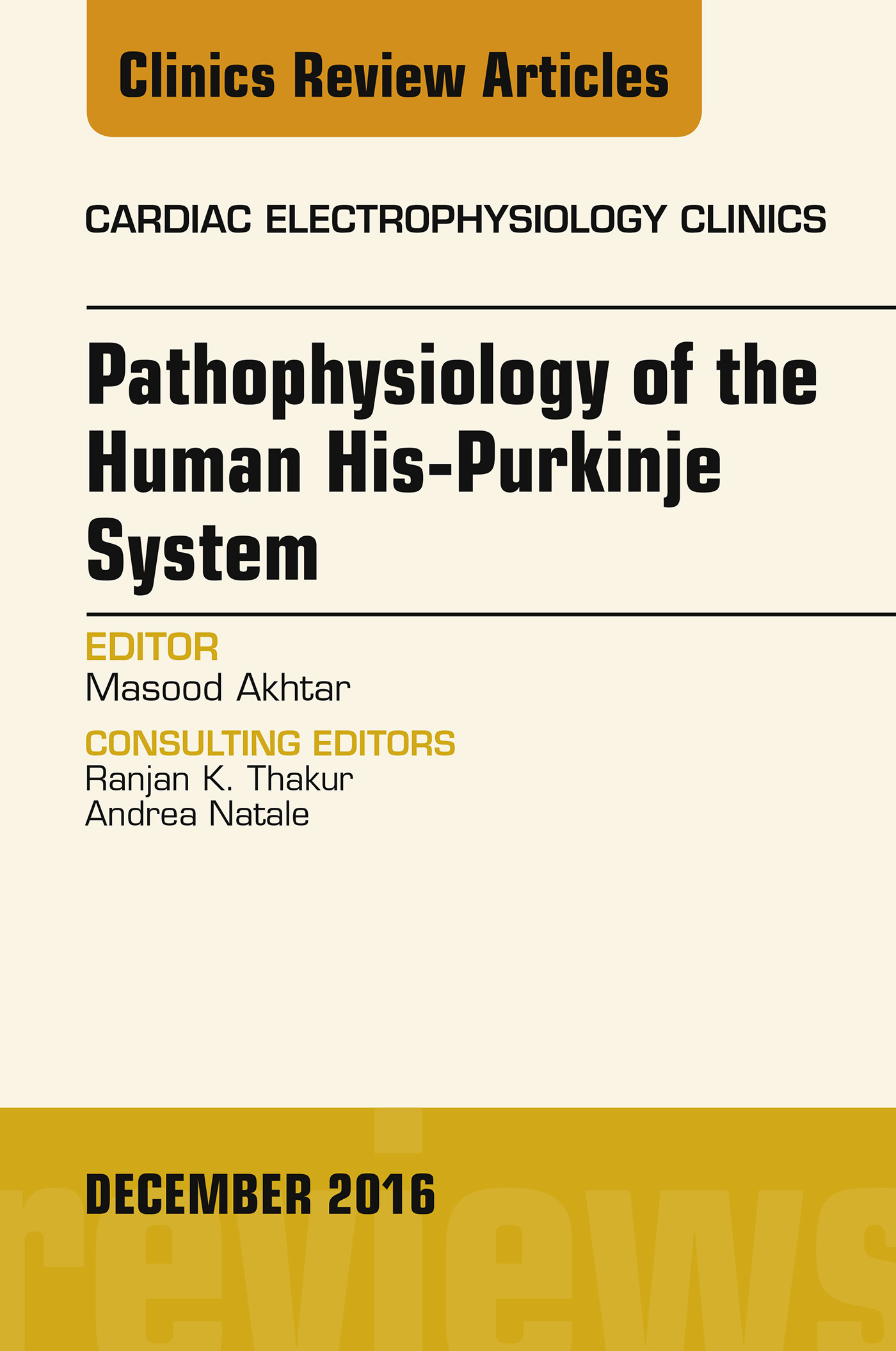 Cover Pathophysiology of Human His-Purkinje System, An Issue of Cardiac Electrophysiology Clinics,