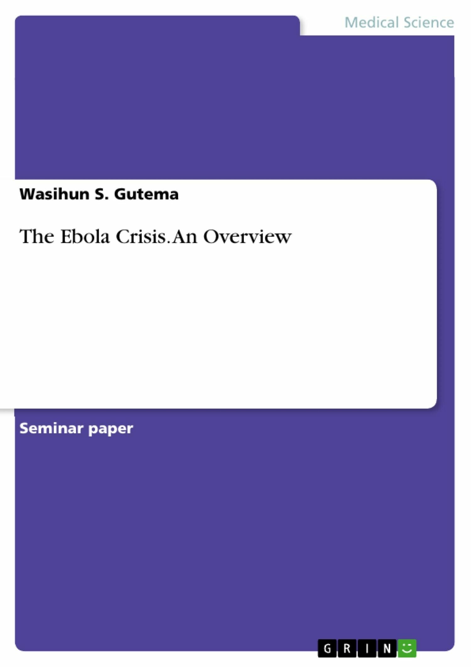 Cover The Ebola Crisis. An Overview