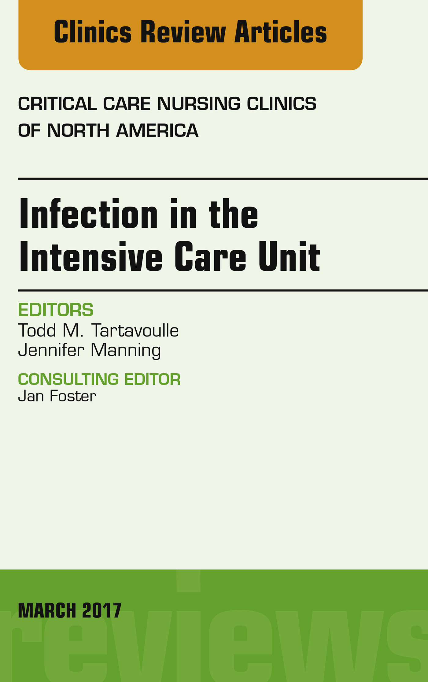 Cover Infection in the Intensive Care Unit, An Issue of Critical Care Nursing Clinics of North America,