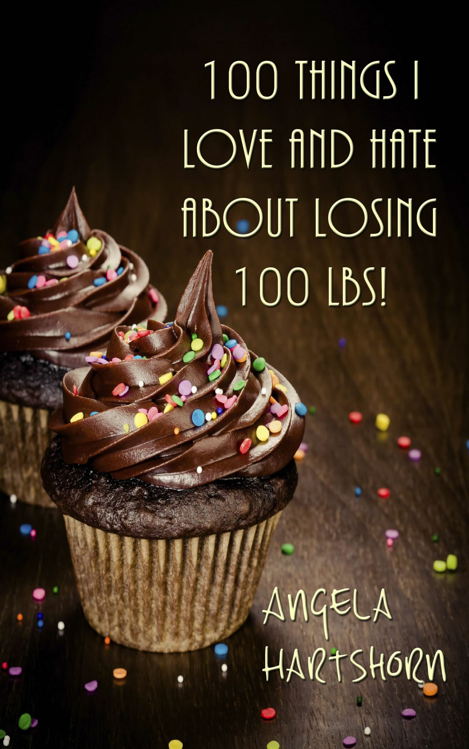 100 things I love and hate about losing 100 lbs!