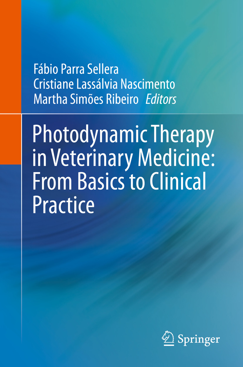 Cover Photodynamic Therapy in Veterinary Medicine: From Basics to Clinical Practice