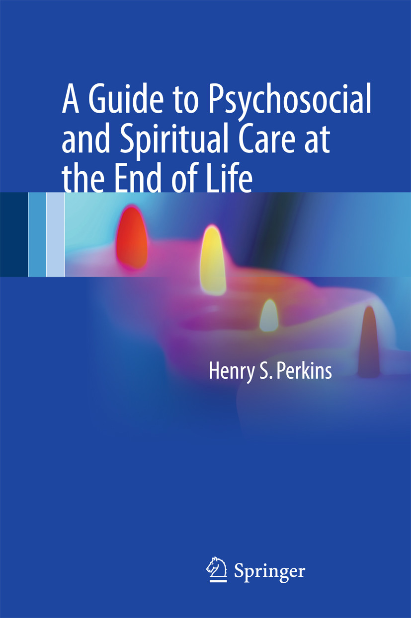 Cover A Guide to Psychosocial and Spiritual Care at the End of Life