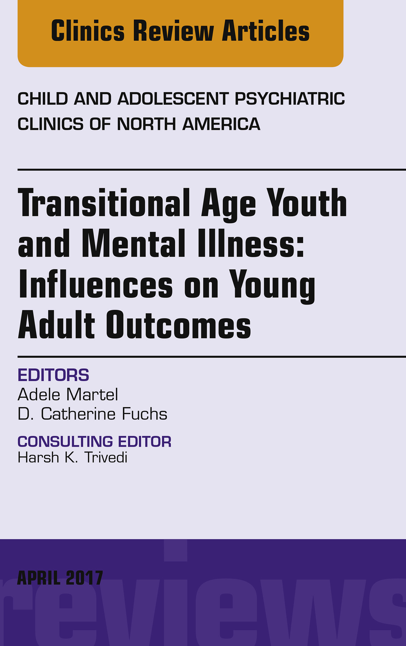 Cover Transitional Age Youth and Mental Illness: Influences on Young Adult Outcomes, An Issue of Child and Adolescent Psychiatric Clinics of North America,