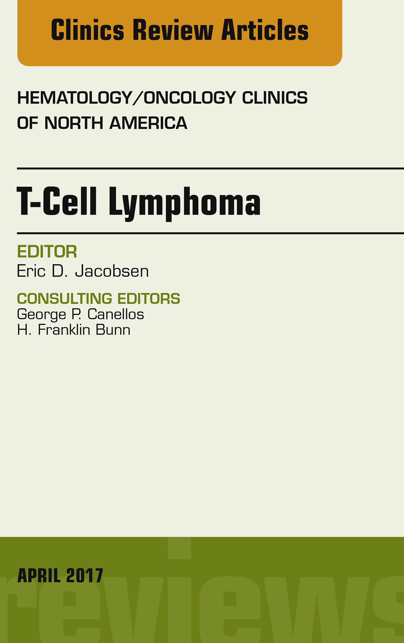 T-Cell Lymphoma, An Issue of Hematology/Oncology Clinics of North America,