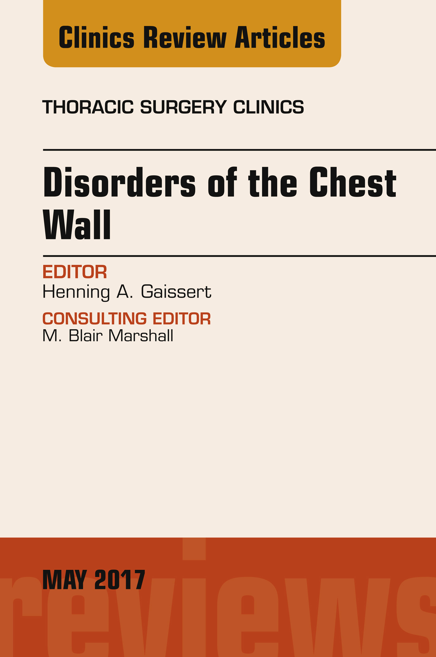 Cover Disorders of the Chest Wall, An Issue of Thoracic Surgery Clinics, E-Book
