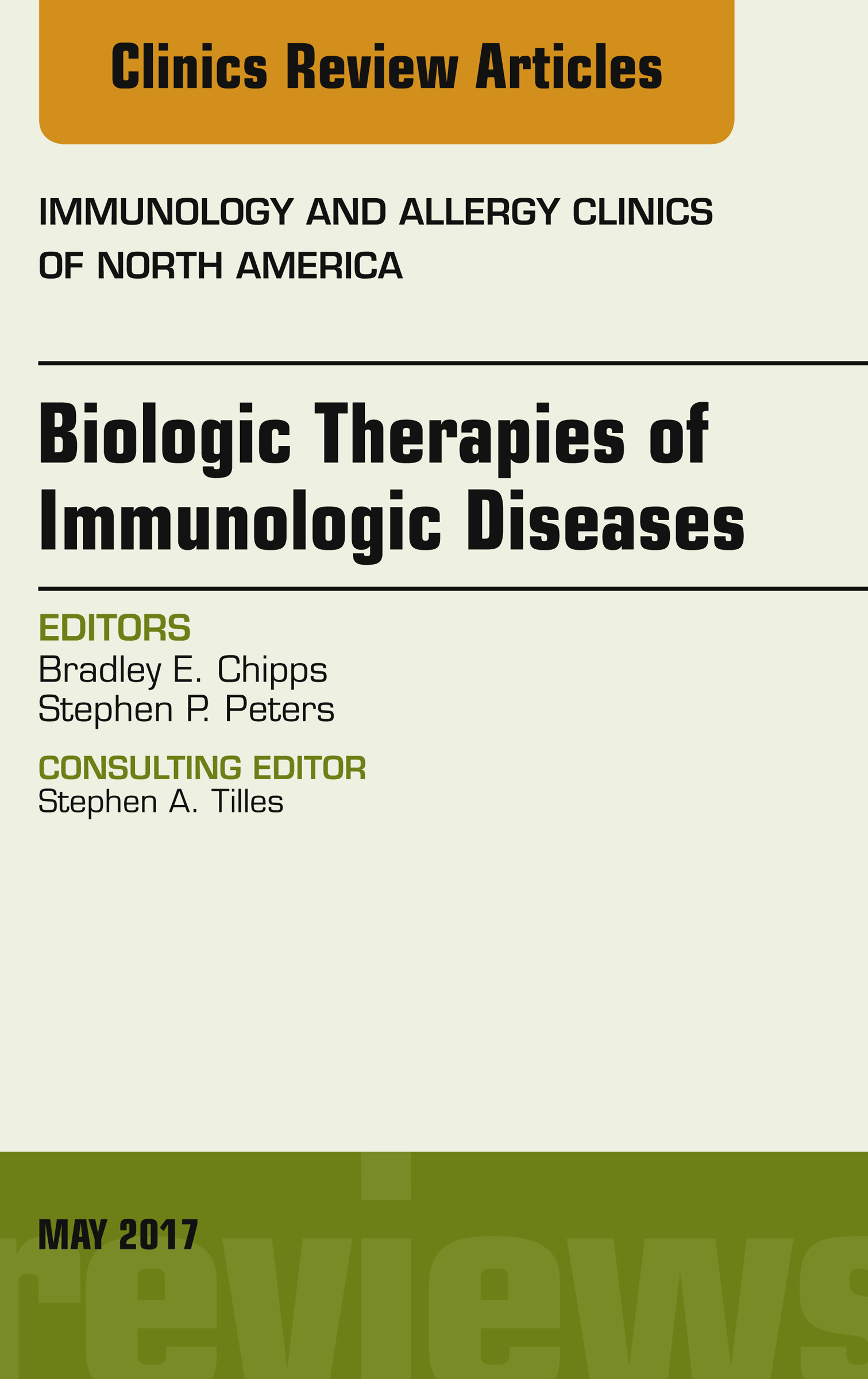 Biologic Therapies of Immunologic Diseases, An Issue of Immunology and Allergy Clinics of North America, E-Book