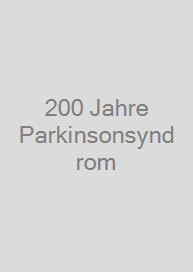 200 Jahre Parkinsonsyndrom