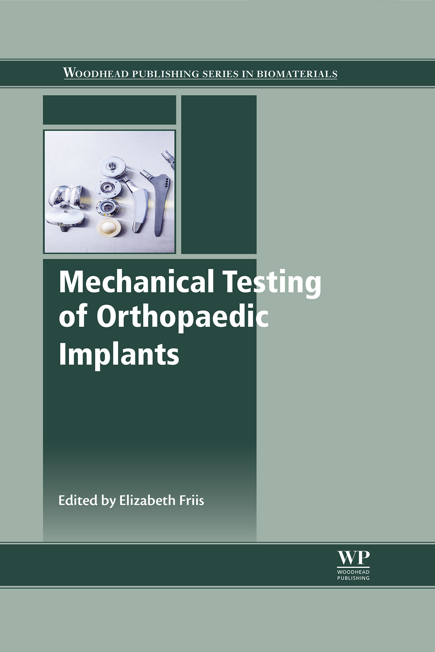 Cover Mechanical Testing of Orthopaedic Implants