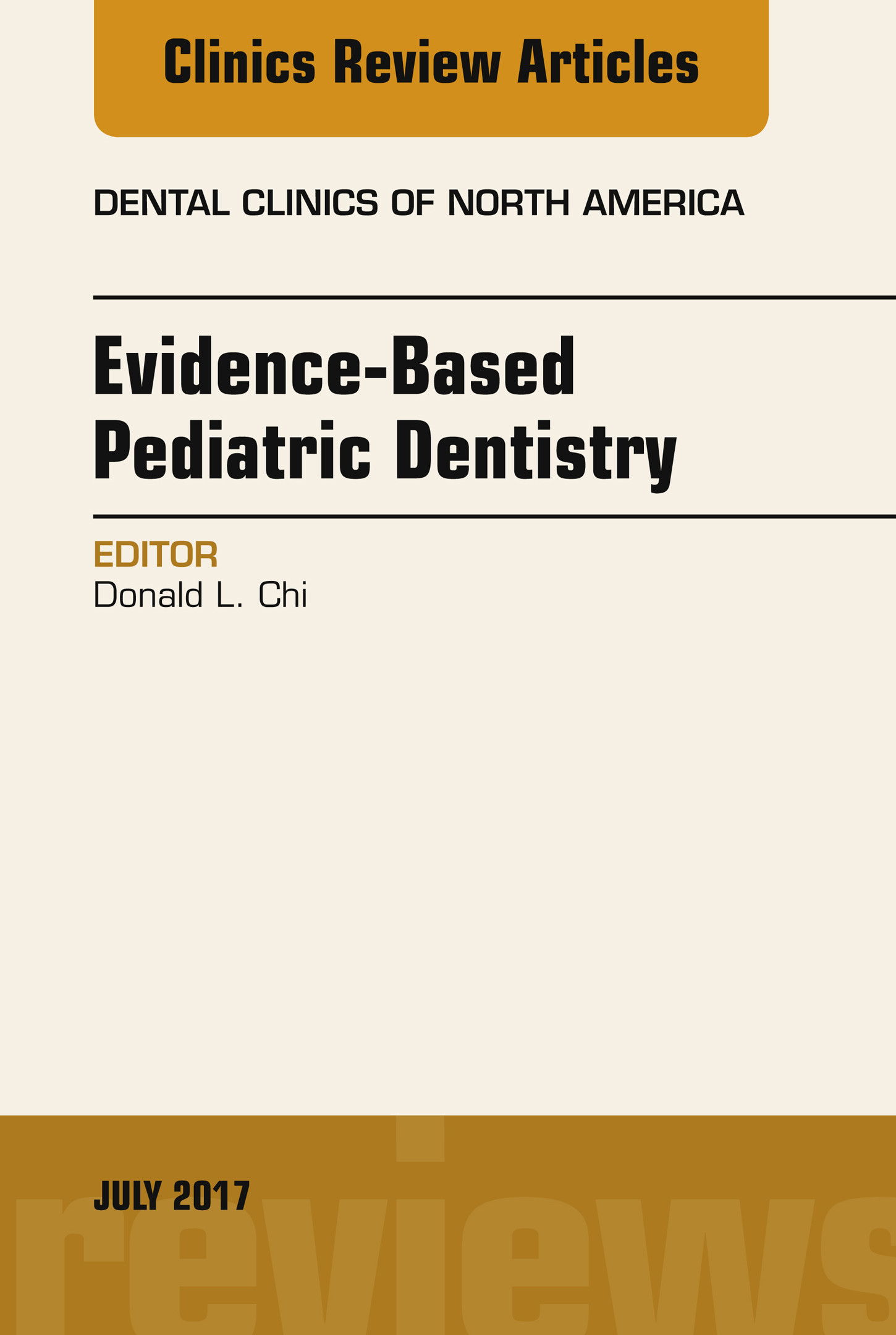 Evidence-based Pediatric Dentistry, An Issue of Dental Clinics of North America, E-Book