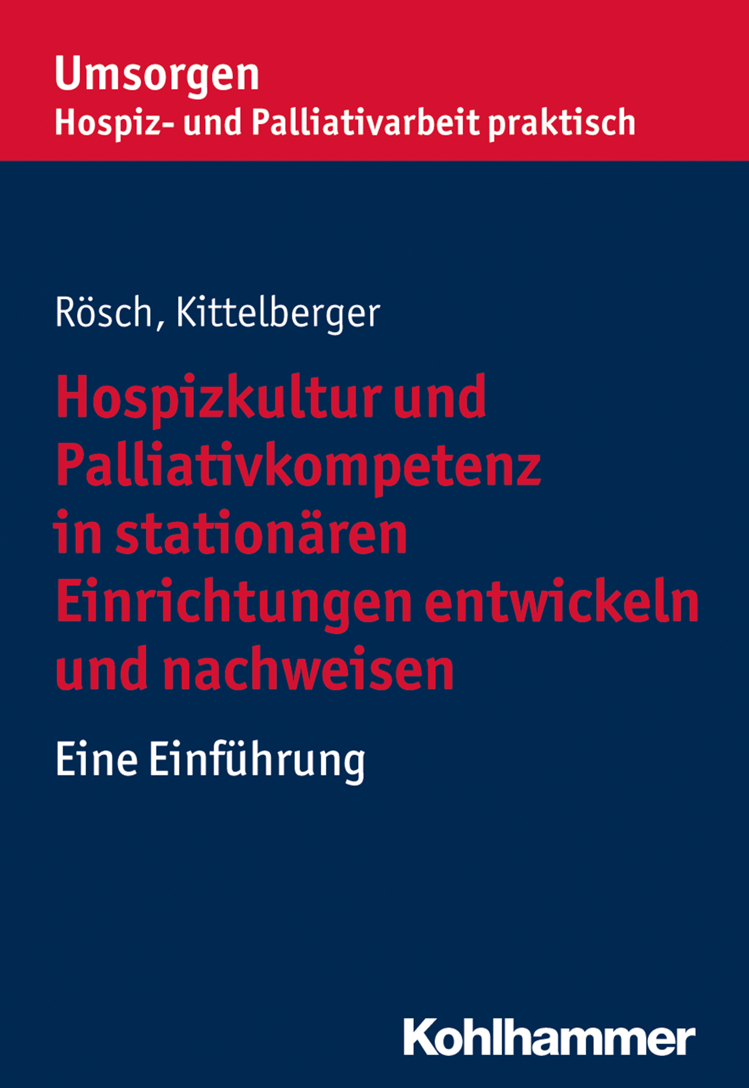Cover Hospizkultur und Palliativkompetenz in stationären Einrichtungen entwickeln und nachweisen