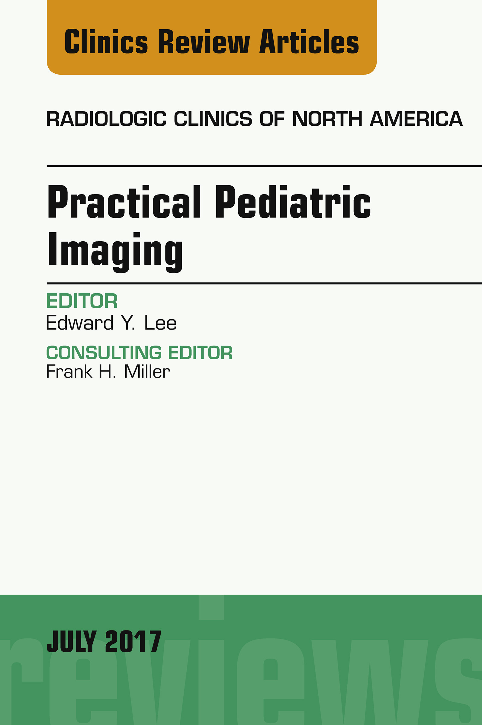 Cover Practical Pediatric Imaging, An Issue of Radiologic Clinics of North America, E-Book
